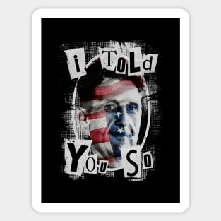 I Told You So Sticker
